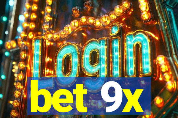 bet 9x